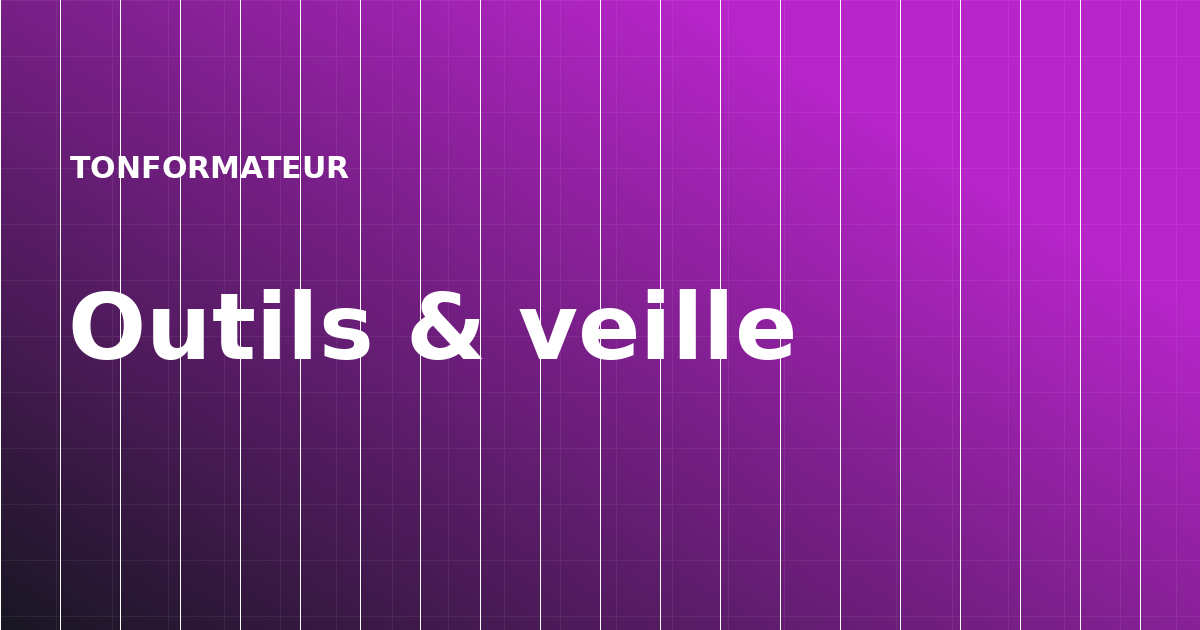 Outils & veille